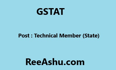 GSTAT Recruitment 2024 For Technical Member (State) Post