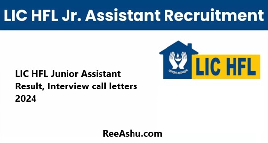 LIC HFL Junior Assistant Result Interview Call Letters 2024 LIC HFL Junior Assistant Result Interview Call Letters 2024