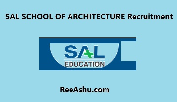 SAL SCHOOL OF ARCHITECTURE Recruitment 2024