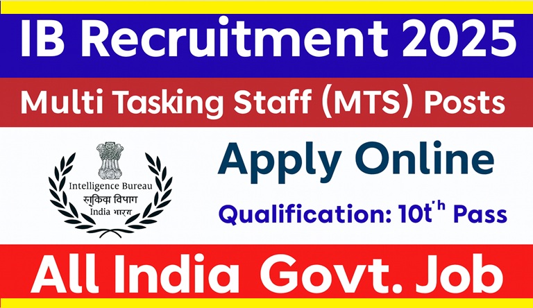 IB MTS Recruitment 2025 – Notification Out for 362 Posts 🚨 | Eligibility, Apply Online, Salary & Selection Details
