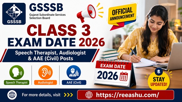 GSSSB Class 3 Exam Date 2026 Announced for Speech Therapist, Audiologist, and AAE (Civil) Posts